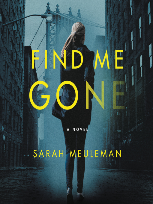 Title details for Find Me Gone by Sarah Meuleman - Available